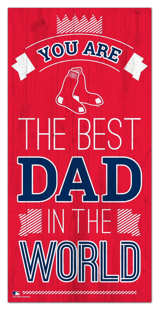 BOSTON RED SOX BEST DAD IN THE WORLD 6"X12" SIGN