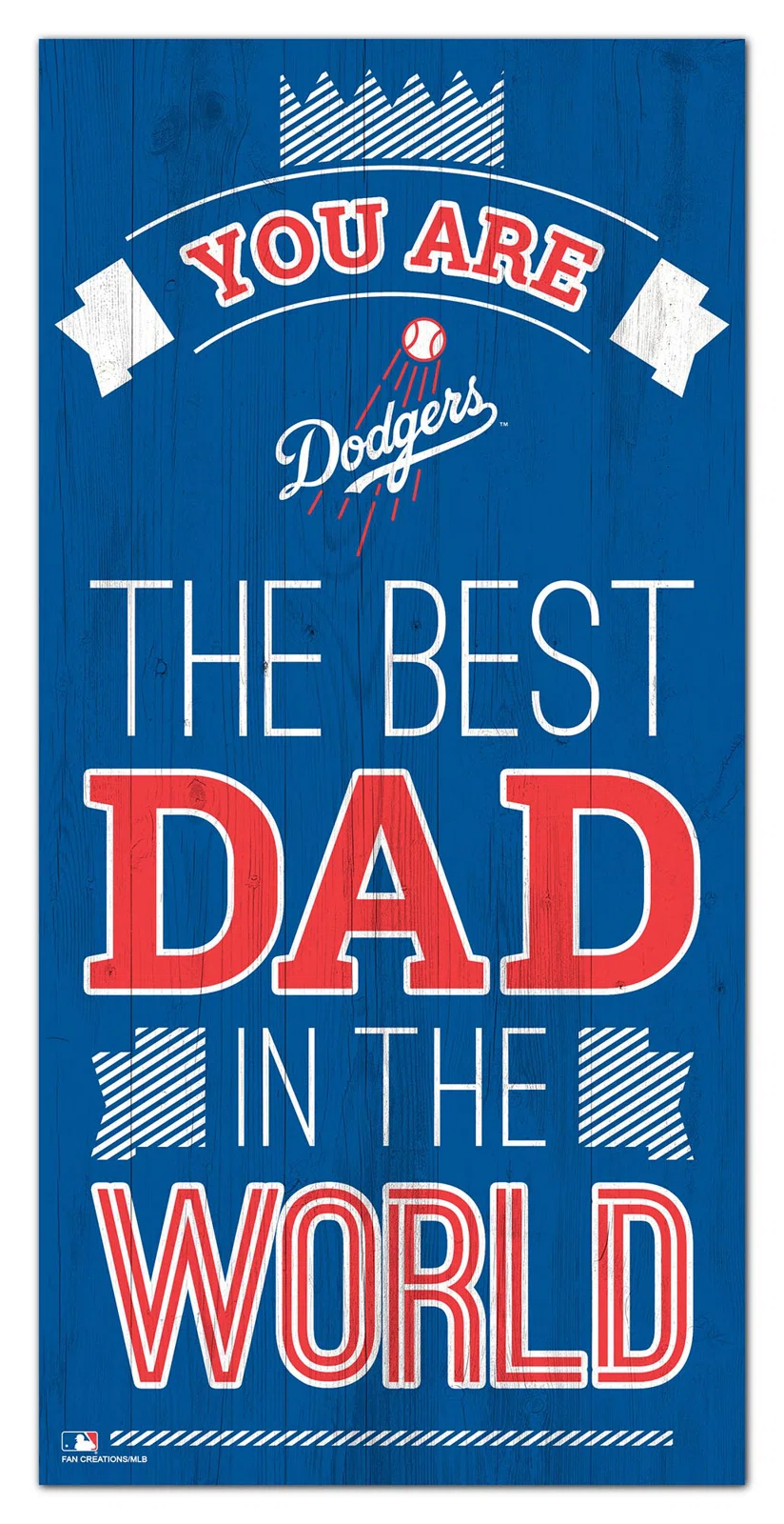 LOS ANGELES DODGERS BEST DAD IN THE WORLD 6"X12" SIGN