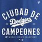 LOS ANGELES DODGERS MUJER WORLD SERIES CHAMPS CIUDAD T-SHIRT