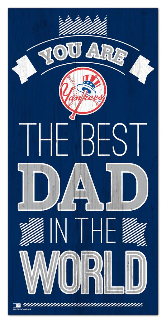NEW YORK YANKEES BEST DAD IN THE WORLD 6"X12" SIGN