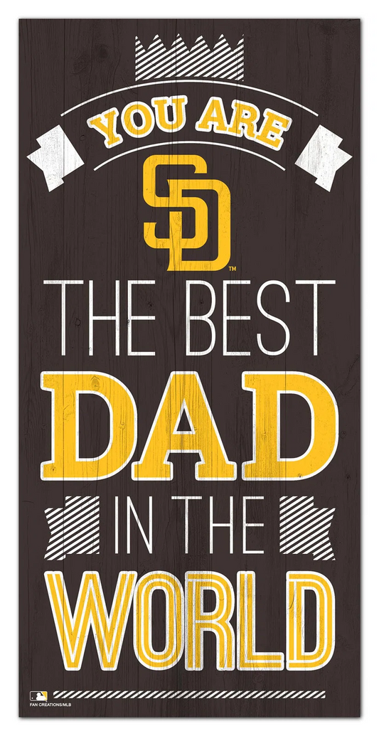 SAN DIEGO PADRES BEST DAD IN THE WORLD 6"X12" SIGN