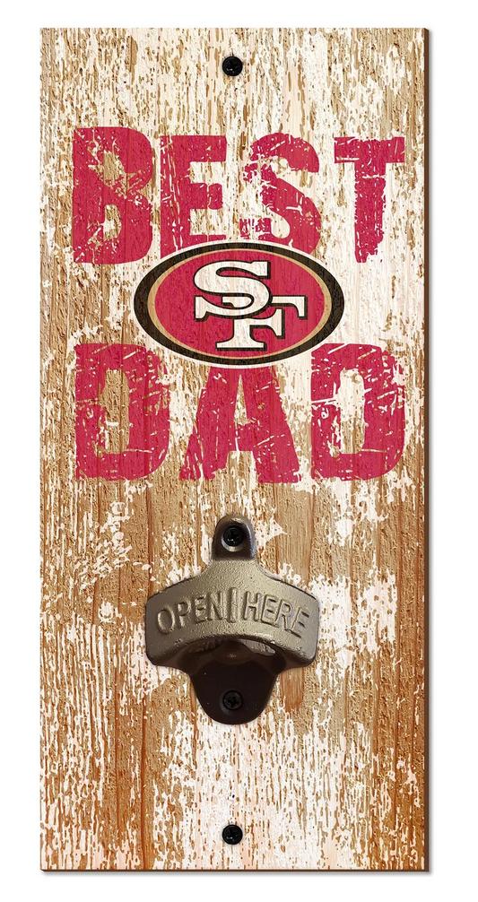 SAN FRANCISCO 49ERS BEST DAD BOTTLE OPENER