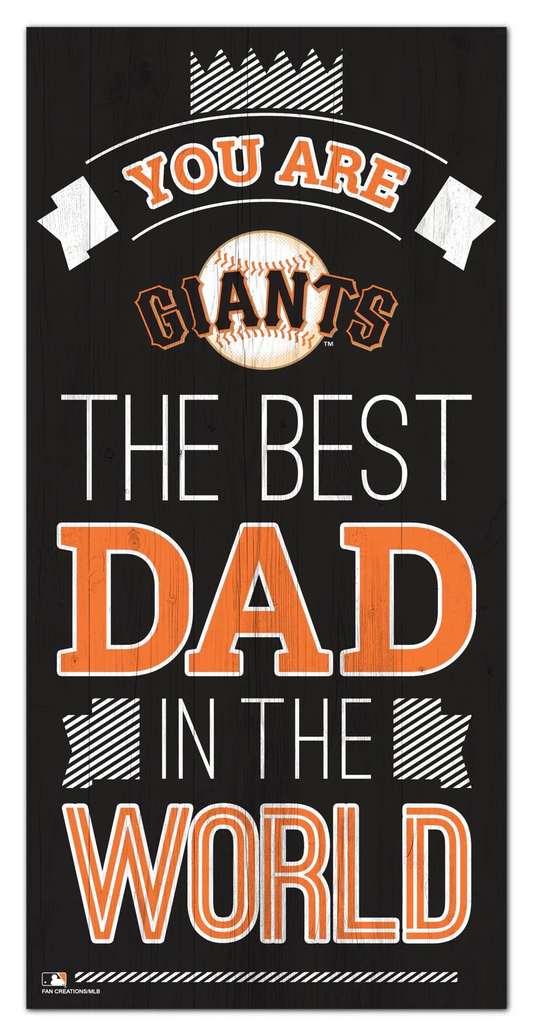SAN FRANCISCO GIANTS BEST DAD IN WORLD 6"X12" SIGN