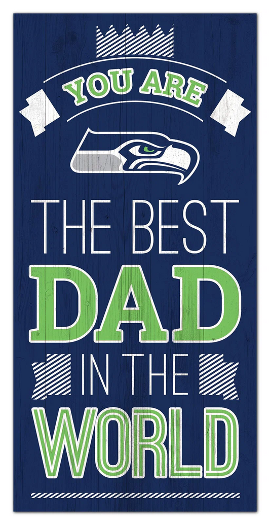 SEATTLE SEAHAWKS BEST DAD IN THE WORLD 6"X12" SIGN
